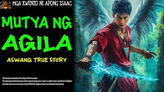 MUTYA NG AGILA  Aswang True Story [upl. by Harwill]