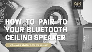 Lithe Audio Bluetooth Ceiling Speaker  How to pair Bluetooth [upl. by Gerrald]