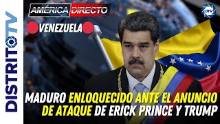 🔴ÚLTIMA HORA VENEZUELA🔴 MADURO ENLOQUECIDO ANTE EL ANUNCIO DE ATAQUE DE ERICK PRINCE Y TRUMP [upl. by Hajile352]