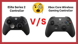 Xbox Elite Series 2 Controller vs Xbox Core Wireless [upl. by Enilaf]