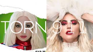 911 VS Torn  Lady Gaga amp Ava Max MASHUP [upl. by Kleeman]