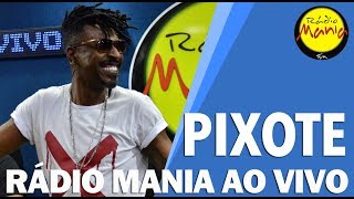 🔴 Radio Mania  Pixote  Nem de Graça [upl. by Reed]