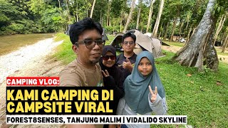 Kami camping di CAMPSITE VIRAL  Forest8senses Tanjung Malim  Vidalido Skyline mykhalishjourney [upl. by Arretal]