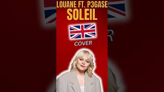 Soleil  Louane ft P3GASE  Cover English translation  Traduction anglaise [upl. by Edecrem246]