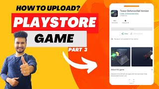 How to Publish a Game on the Google Play Store in 2023 StepbyStep TutorialPart 3 [upl. by Beatriz]