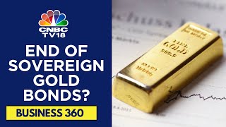 Govt May End Sovereign Gold Bonds Due To High Costs amp Complexity Behind Decision Srcs  CNBC TV18 [upl. by Ailene815]