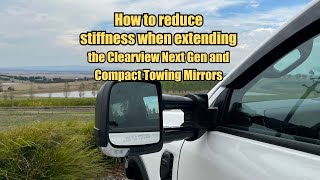 How to reduce stiffness on the Clearview Next Gen and Compact Towing Mirrors [upl. by Hinch755]