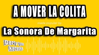 La Sonora De Margarita  A Mover La Colita Versión Karaoke [upl. by Boone]