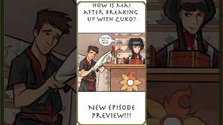 PREVIEW  MAI After BREAKING UP With ZUKO  shorts  Avatar The Last Airbender  Book 4 Air [upl. by Enirbas]