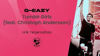 GEazy  Tumblr Girls feat Christoph Andersson Lirik Lagu Terjemahan [upl. by Ecirtnahc]