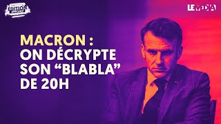 ÉDITION SPÉCIALE  MACRON SEXPRIME EN DIRECT ON DECRYPTE SON quotBLABLAquot DE 20H [upl. by Penthea]