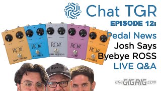 Chat TGR Episode 12 Josh says Byebye to ROSS plus Fender behringer Walrus Origin Live Chat QampA [upl. by Chaille387]