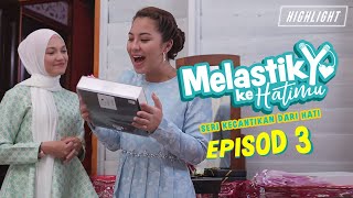 HIGHLIGHT Episod 3  Melastik Ke Hatimu 2021 [upl. by Sena]