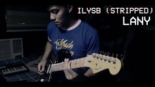 ILYSB Stripped  LANY Instrumental Cover [upl. by Elconin468]