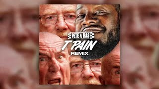 Pete amp Bas  TPain Remix ft TPain [upl. by Rabaj544]