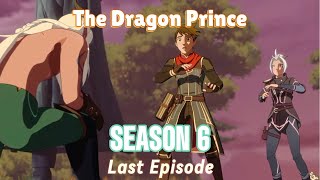 The Dragon Prince  Last Episode Season 6  Ending Scene  Callum Claudia Rayla  Netflix Series [upl. by Lemkul448]