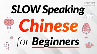 Slow Speaking Chinese for Beginners — Slow amp Easy to Learn [upl. by Allimrac]