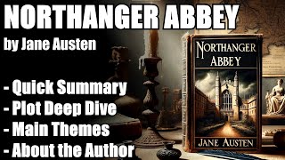 quotNorthanger Abbeyquot by Jane Austen  Book Summary [upl. by Dhar]