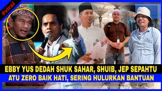 EBBY YUS DEDAH Shuk Sahar ShuibJep Sepahtu Atu Zero BAIK HATI Sering Hulurkan Bantuan amp Kata Ini [upl. by Rengaw715]