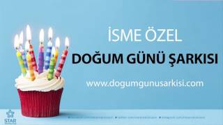 İsme Özel Doğum Günü Şarkısı [upl. by Toddie]