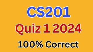 CS201 Quiz 1 2024 Cs201 Quiz 1 Solution Fall 2024 CS201 [upl. by Konstantine327]