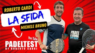 quotLA SFIDAquot Con il Campione DItalia MICHELE BRUNO Padel Test by Roberto Cardi [upl. by London]