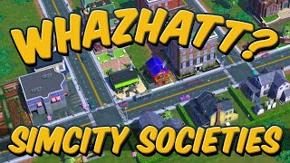 Whazhatt  SimCity Societies [upl. by Theona721]