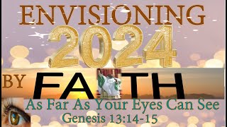 2nd Tuesday Adoration  THEME ENVISIONING 2024 BY FAITH As Far As Your Eyes Can See Gen131415 [upl. by Burch]