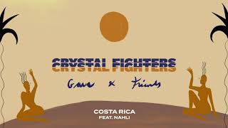 Crystal Fighters  Costa Rica feat NAHLI Official Audio [upl. by Virgil]