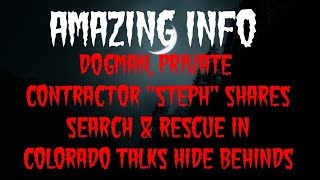 DOGMAN PRIVATE CONTRACTOR quotSTEPHquot SHARES SEARCH amp RESCUE IN COLORADO HE TALKS HIDE BEHINDS [upl. by Dugald837]