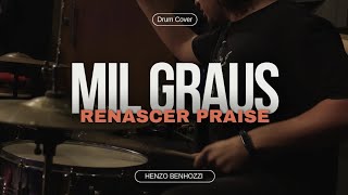 Mil Graus  Renascer Praise  Drum Cover  Henzo Benhozzi amp Banda 🙏❤️ [upl. by Ervine730]