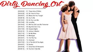 Dirty Dancing Soundtracks Full Playlist ♪ღ♫ Dirty Dancing All Soundtracks 2020 [upl. by Winfred337]