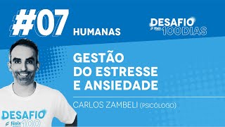 Desafio100dias  Gestão do Estresse e Ansiedade  Carlos Zambeli Psicólogo [upl. by Hyacinthia]