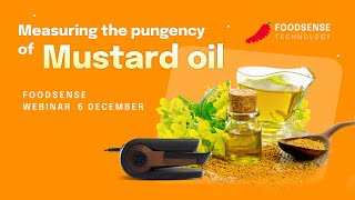 Measuring the pungency of mustard oil  FoodSense Weekly Webinar 6 December 2023 [upl. by Nodababus]