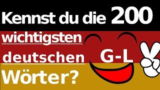 Kennst du die wichtigsten 200 deutschen Wörter Teil 2 GL Mit deutscher Aussprache A1 A2 B1 [upl. by Eirrej]