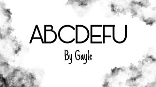 ABCDEFU  Gayle  Lyrics [upl. by Lydon205]