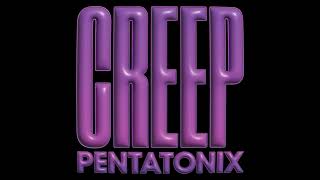 Pentatonix  Creep Radiohead Cover [upl. by Oned555]