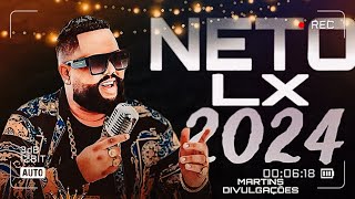 NETO LX JUNHO ATUALIZADO 2024 CD NOVO PARA PAREDÃONETO LX O GORDINHO GOSTOSO 2024 CD DE MILHÕES [upl. by Asikal176]