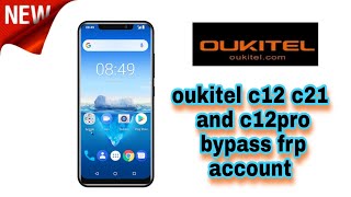 oukitel c12 c21 and c12pro bypass frp account google c12 pro c21 pro [upl. by Jacquelyn91]