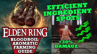 Bloodboil Aromatic Farming Guide  Elden Ring Location Walkthrough [upl. by Florin560]