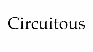 How to Pronounce Circuitous [upl. by Aierdna563]