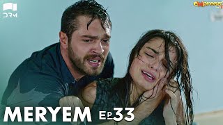 MERYEM  Episode 33  Turkish Drama  Furkan Andıç Ayça Ayşin  Urdu Dubbing  RO1Y [upl. by Anaed]