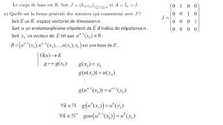 Part 1 Commutant dun endomorphisme nilpotent dindice n ds un ev de dimension n  Csq matricielle [upl. by Lipman]