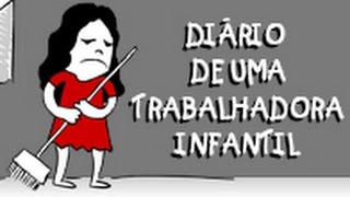 Diário de uma trabalhadora infantil [upl. by Lida]