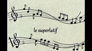 Le superlatif le plus la plus les plus  superlative in French [upl. by Tadd429]