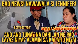 NAWAWALA SI JENNIFER  NAKILALA NAMIN ANG KAPATID NIYA ANO NGA BA ANG TOTOONG DAHILAN NG PAG LAYAS [upl. by Lilithe]