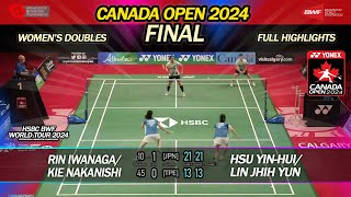 Final Canada Open 2024  Rin Iwanaga  Nakanishi vs Hsu YinHui  Lin Jhih Yun  WD Full Highlights [upl. by Atse]