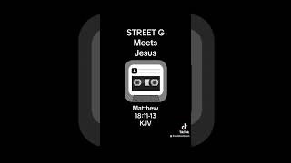 Street G Meets Jesus [upl. by Hettie911]