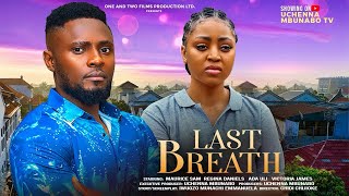 LAST BREATH NIGERIAN MOVIE  MAURICE SAM REGINA DANIELS ADA ULI VICTORIA JAMES 2024 [upl. by Khosrow]