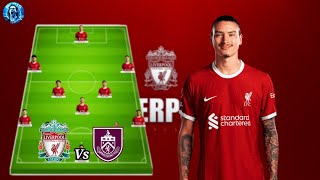 Liverpool Lineup Vs Burnley  Premier League MatchDay 24🔥😱 [upl. by Hadley941]